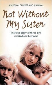 Not Without My Sister by Kristina Jones, Celeste Jones, Juliana Buhring