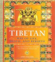 Cover of: The Tibetan Way of Life, Death and Rebirth: The Illustrated Guide to Tibetan Wisdom