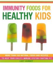 Cover of: Immunity Foods for Healthy Kids by Lucy Burney