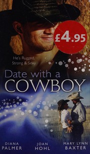 Cover of: Date with a Cowboy by Diana Palmer, Joan Hohl, Mary Lynn Baxter