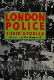 Cover of: London Police, their stories: 80 years at the sharp end