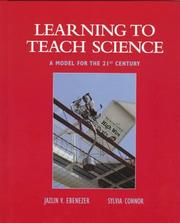 Cover of: Learning to teach science: a model for the 21st century