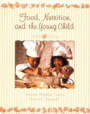 Cover of: Food, nutrition, and the young child by Jeannette Brakhane Endres