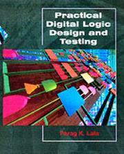 Cover of: Practical digital logic design and testing by Parag K. Lala