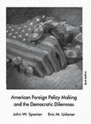 Cover of: American foreign policy making and the democratic dilemmas
