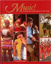 Cover of: Music - Its Role & Importance Our Lives by Fowler, Charles B., Charles B. Fowler, Timothy Gerber, Vincent P. Lawrence, Charles B. Fowler, Timothy Gerber, Vincent P. Lawrence