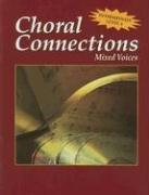Cover of: Choral Connections, Level 3, Mixed, Student Edition