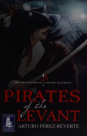 Cover of: Pirates of the Levant by Arturo Pérez-Reverte