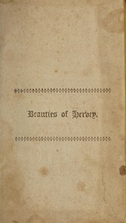 Cover of: The beauties of Hervey, or, Descriptive, picturesque and instructive passages