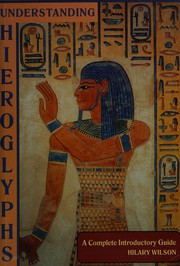 Cover of: Understanding hieroglyphs by Hilary Wilson