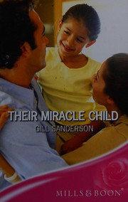 Cover of: Their Miracle Child by Gill Sanderson