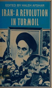 Cover of: Iran, a revolution in turmoil by edited by Haleh Afshar.
