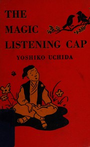 Cover of: The magic listening cap by Yoshiko Uchida