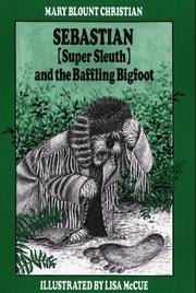 Cover of: Sebastian (super sleuth) and the baffling bigfoot by Mary Blount Christian