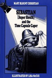 Cover of: Sebastian (Super Sleuth) and the time capsule caper