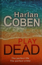 Cover of: Play dead by Harlan Coben
