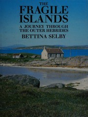 Cover of: The fragile islands: a journey through the Outer Hebrides