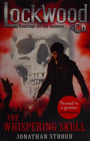 Cover of: Lockwood & Co.: The Whispering Skull