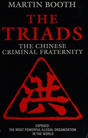 Cover of: The triads: the Chinese criminal fraternity