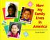 Cover of: How my family lives in America