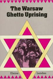 Cover of: The Warsaw ghetto uprising by Elaine Landau