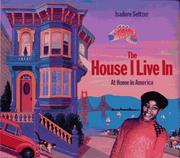 Cover of: The house I live in by Isadore Seltzer
