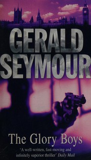 Cover of: The glory boys by Gerald Seymour