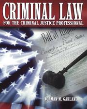 Cover of: Criminal Law for the Criminal Justice Professional