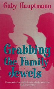 Cover of: Grabbing the Family Jewels