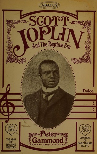 Scott Joplin and the ragtime era by Peter Gammond