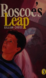 Cover of: Roscoe's leap. by Gillian Cross