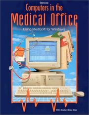 Cover of: Glencoe computers in the medical office: using MediSoft for Windows ; with student data disk