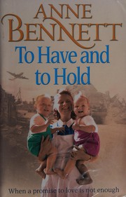 Cover of: To have and to hold by Anne Bennett