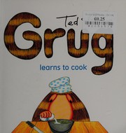 Cover of: Grug learns to cook by Ted Prior