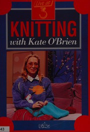 Cover of: Knitting with Kate O'Brien