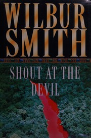 Shout at the devil by Wilbur Smith