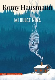 Cover of: Mi dulce niña by Romy Hausmann, Laura Manero Jiménez