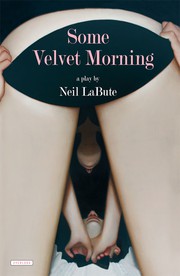 Cover of: Some Velvet Morning by Neil LaBute
