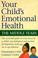 Cover of: Your child's emotional health.