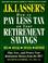 Cover of: J.K. Lasser's How to Pay Less Tax on Your Retirement Savings