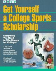 Cover of: Get yourself a college sports scholarship