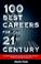 Cover of: 100 best careers for the 21st century