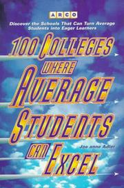 Cover of: 100 colleges where average students can excel by Joe Anne Adler