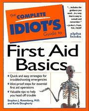 The complete idiot's guide to first aid basics by Stephen J. Rosenberg
