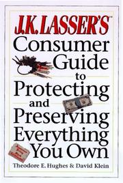 Cover of: J.K. Lasser's consumer guide to protecting and preserving everything you own