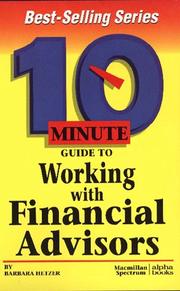 Cover of: 10 minute guide to working with financial advisors