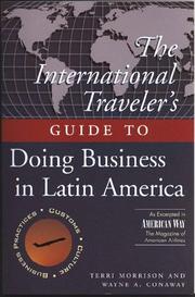 Cover of: The international traveler's guide to doing business in Latin America by Terri Morrison