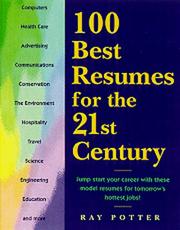 Cover of: 100 best resumes for today's hottest jobs by Ray Potter