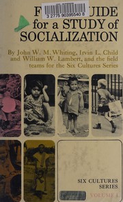Cover of: Field guide for a study of socialization by John Wesley Mayhew Whiting
