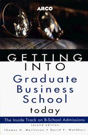 Cover of: Getting into graduate business school today by Thomas H. Martinson